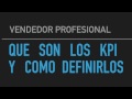 Que son los KPI y como definir KPI para lograr tus objetivos