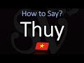 How to Pronounce Thuy? (CORRECTLY) Name Meaning & Pronunciation