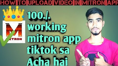 How to upload video in mitron app// live proof