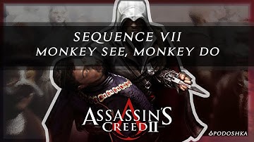 Assassin’s Creed II - Sequence 7 - Monkey See, Monkey Do (No Commentary)