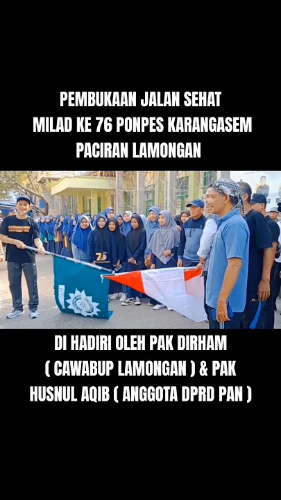 PEMBUKAAN JALAN SEHAT MILAD KE 76 PONPES KARANGASEM PACIRAN#shorts #fyp#bupati#lamongan #yes#dirham