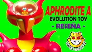 RESEÑA AFRODITA A - EVOLUTION TOY / FUTURE QUEST - APHRODITE A REVIEW - アフロダイA エヴォリューション・トイ