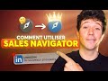 Comment utiliser linkedin sales navigator  tuto complet 2024