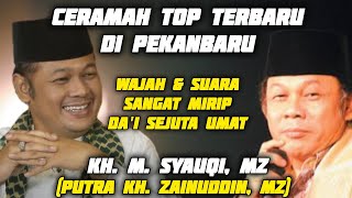 TERBARU‼️CERAMAH TOP KH. SYAUQI, MZ (PUTRA KH. ZAINUDDIN, MZ)