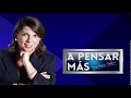 A Pensar Más con Rosa María Palacios 16-08-2020