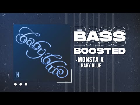 MONSTA X (몬스타엑스) - baby blue [BASS BOOSTED]
