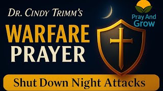 Dr. Cindy Trimm’s Warfare Prayer to Shut Down Night Attacks