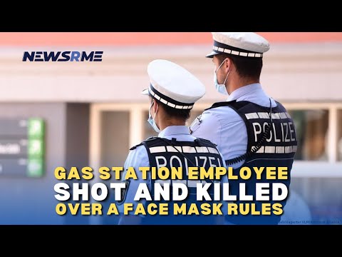 Gas station employee shot and killed over a face mask rules l Germany News l NewsRme