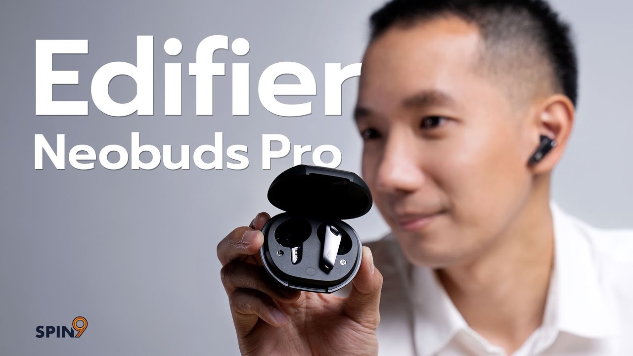 [spin9] รีวิว Edifier Neobuds Pro — หูฟัง ANC ครบเครื่อง ในราคา 3,990 บาท