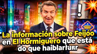 La información sobre Feijóo en El Hormiguero que está dando que hablar