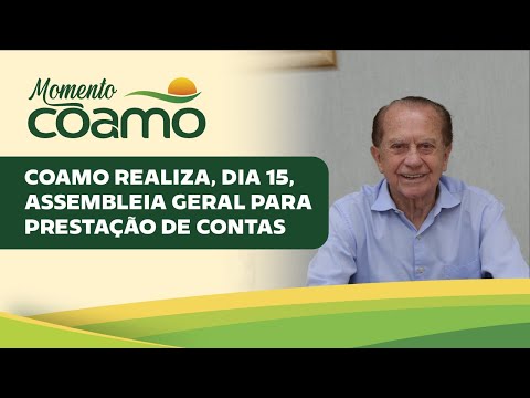 Momento Coamo: Cooperativa realiza, no dia 15, Assembleia Geral para prestação de contas