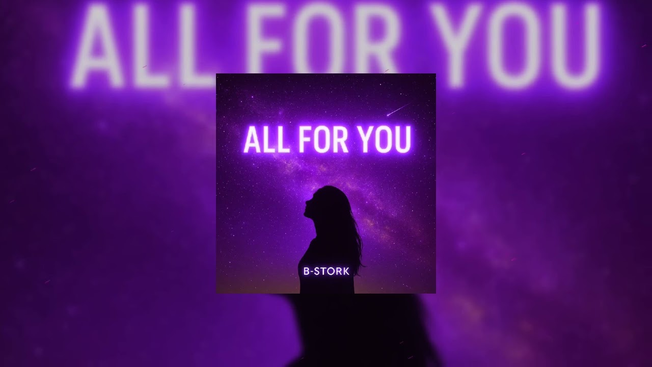 B-Stork - All For You (EUPHORIC HARDSTYLE)