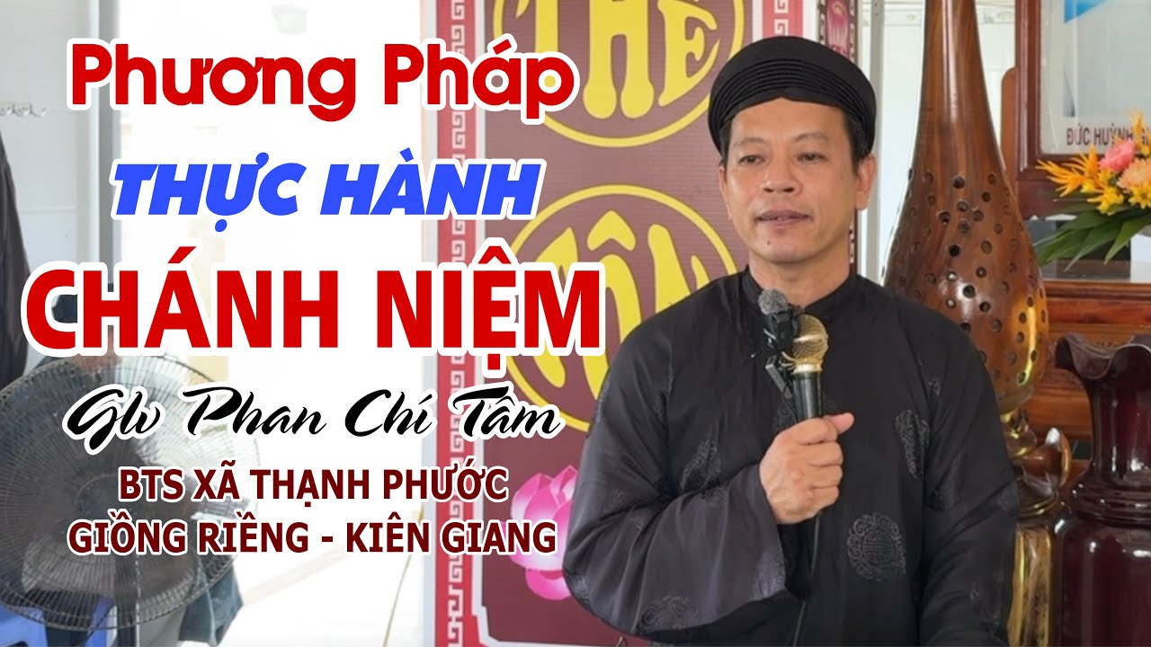 Glv PHAN CHÍ TÂM. Đề tài: PHƯƠNG PHÁP HÀNH CHÁNH NIỆM