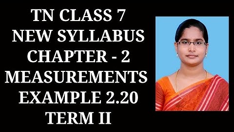 7th Maths T-2 Ch-2 Measurements | Example 2.20 | Samacheer One plus One channel