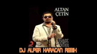 ALTAN ÇELİK BAK GÖR ALPER KARACAN REMİX Resimi