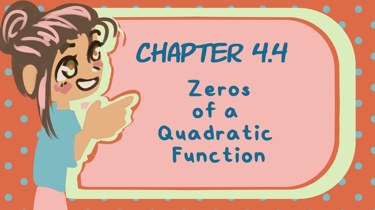 1015 Chapter 4.4: Zeros of a Quadratic Function - YouTube