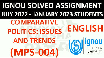 MPS 004 (ENGLISH) COMPARATIVE POLITICS: ISSUES AND TRENDS - IGNOU SOLVED ASSIGNMENT 2022-2023