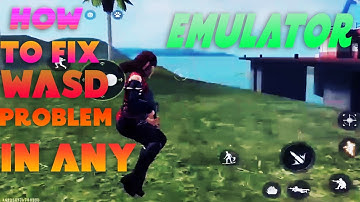 How To Fix Free Fire WASD Problem In Any Emulator