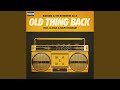 Miniature de la vidéo de la chanson Old Thing Back (Club Edit)