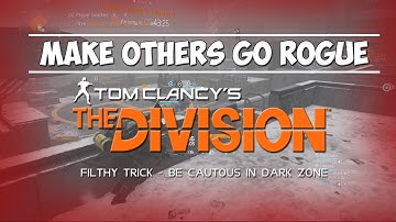The Division: Making Other Players Go Rogue