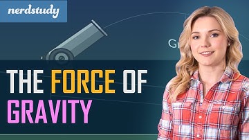 The Force of Gravity - Nerdstudy