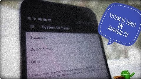 How To Setup | System UI Tuner | In Android Pie