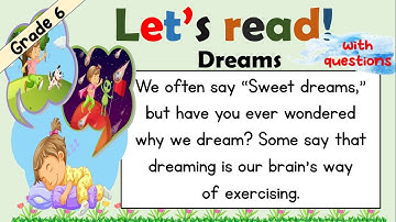 READING COMPREHENSION / GRADE 6 / PRACTICE READING / DREAMS