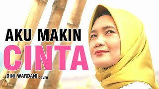 AKU MAKIN CINTA DINI WARDANI cover