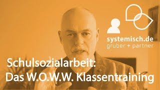 Schulsozialarbeit: Das W.O.W.W. Klassentraining