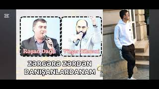 Resad Dagli / Vuqar Bileceri (Zergere Zerger Danisanlardanam) 🎵