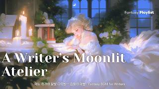A Writer’s Moonlit Atelier ✨ Writing in a Quiet Attic Under the Stars | Fantasy BGM