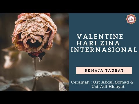 ceramah-singkat-tentang-hari-valentine---ust-abdul-somad-&-ust-adi-hidayat---remaja-taubat