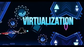 Virtualization by Splinter25 | Geometry Dash