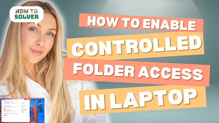 How to Enable Controlled Folder Access in Laptop 2025