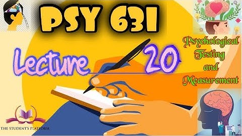 PSY631 || Lecture 20 || Psychological Testing & Measurements || Short Lecture || VU Lectures