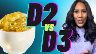 What’s the Difference Between Vitamin D2 and Vitamin D3 Which is Better A Doctor Explains