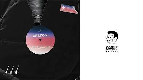 Milton - All About It