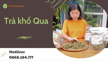 Trà khổ Qua Rừng - Giá Mướp Đắng Rừng Bao Nhiêu? - hotline: 0868.184.777