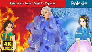 Księżniczka Lodu - Część 2 - Topienie | The Ice Princess - Part 2 in Polish I Polish Fairy Tales