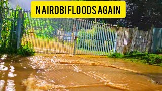 FLOODED NAIROBI Eastlands Roads Following Heavy Rains On Saturday Night|Be Safe|Kenya