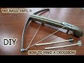 El yapımı yay - Homemade crossbow