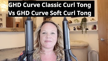 GHD Classic Curl Tong Vs GHD Soft Curl Tong | Not Sponsored