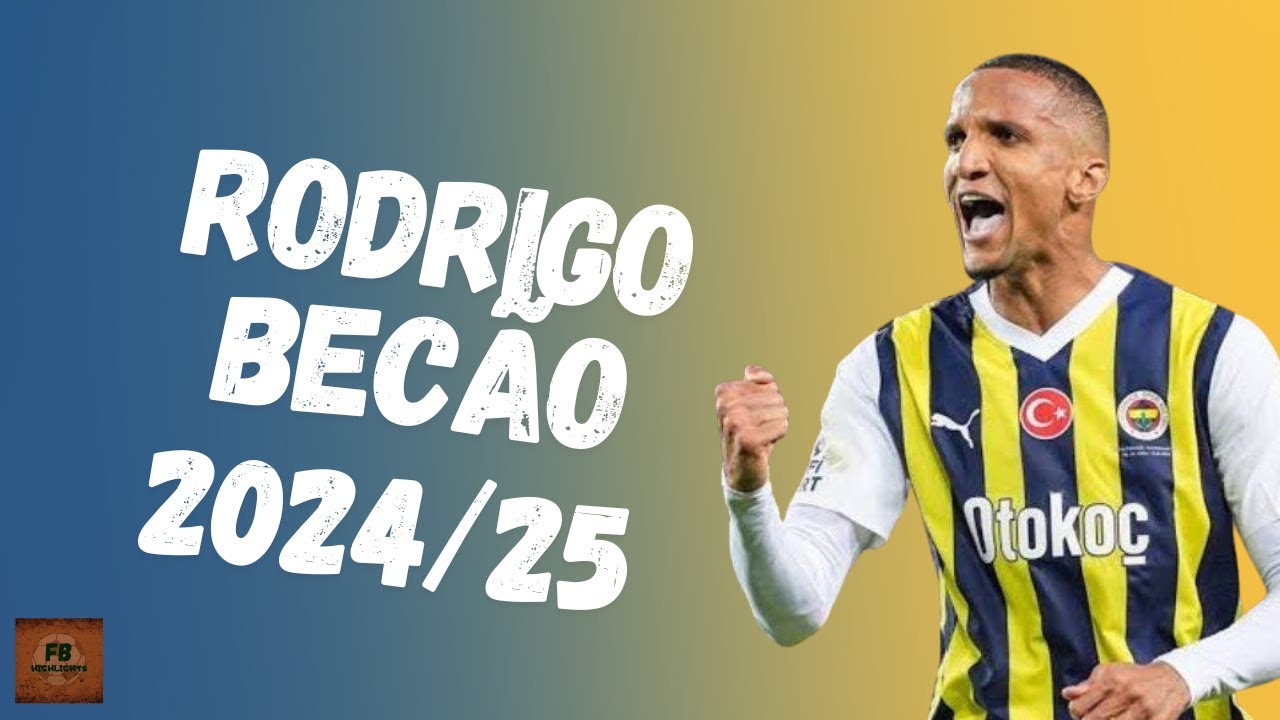 RODRIGO BECÃO | SCOUTING VÍDEO | SKILLS | 2024/25 FENERBAHÇE