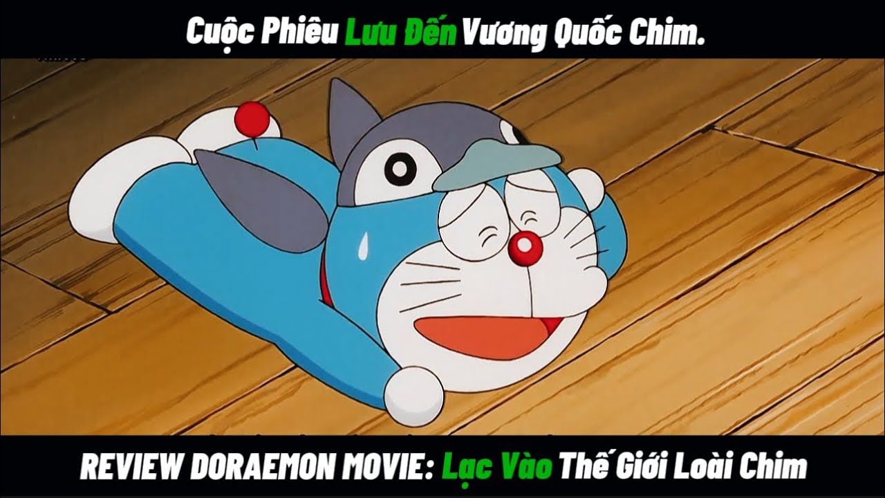REVIEW DORAEMON MOVIE Lạc Vào Thế Giới Loài Chim - Cuộc Phiêu Lưu Đến Vương Quốc Chim.