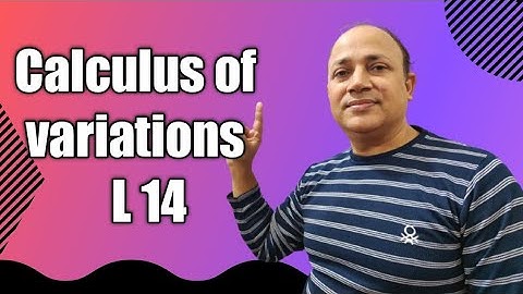 Functional dependent on higher derivatives /euler poisson equation /L14/ calculus of variations csir