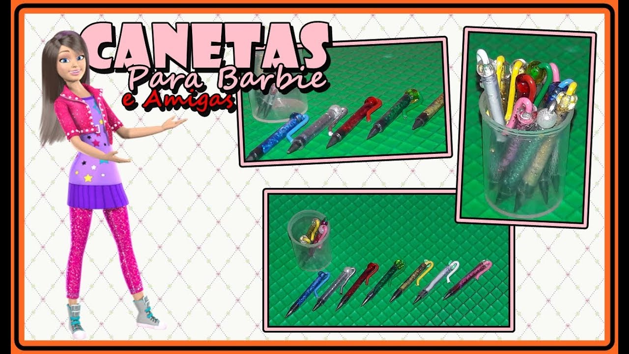 #CRIANDO Canetas para Barbie e Amigas - YouTube
