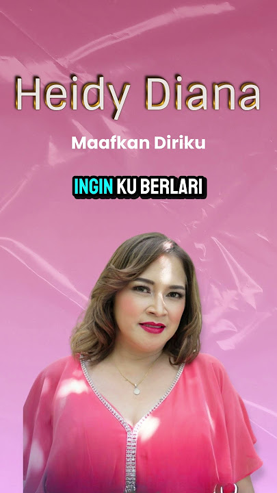 Heidy Diana - Maafkan Diriku