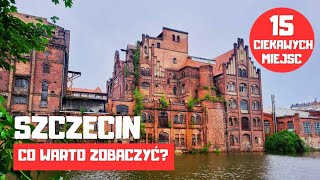 Szczecin - 15 ciekawych miejsc! Pomysły na weekend