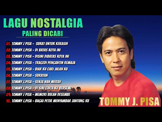 Koleksi  Lagu Nostalgia Terbaik 🎉 Tommy J Pisa Full Album class=