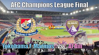 Experience in Japan Ep.13  2024 AFC Champions League Final  Yokohama F. Marinos vs Al Ain FC